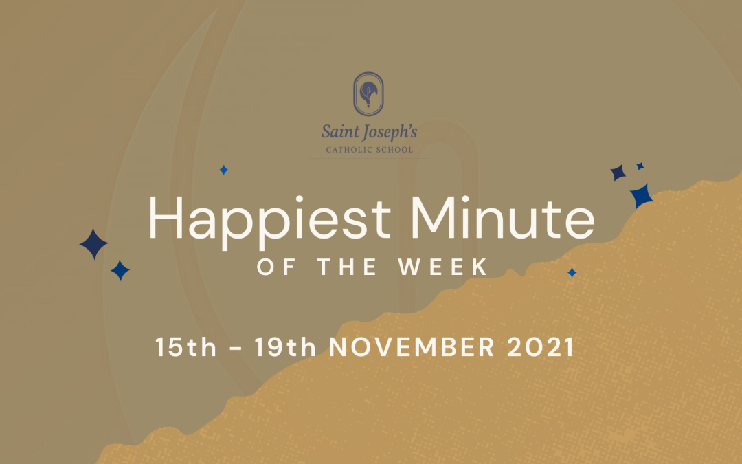 Happiest Minute of the Week: 15th-19th Nov 2021