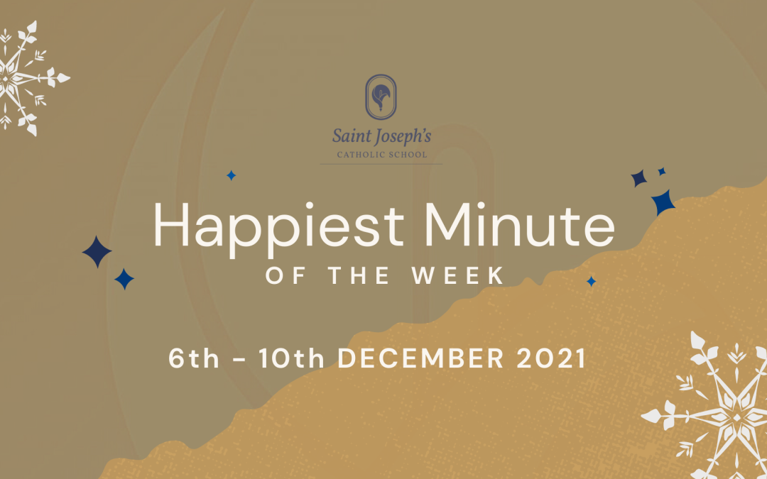 Happiest Minute of the Week: 6th-10th Dec 2021