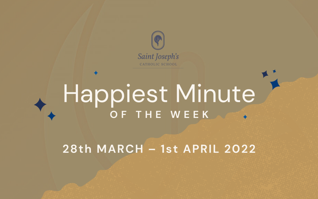 Happiest Minute of the Week: 28th March–1st April 2022