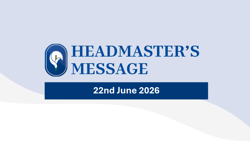 Headmaster’s Message– Week 34 (22 June 2026)